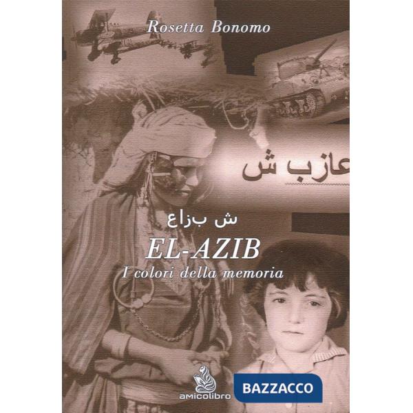 El-Azib. I colori della memoria