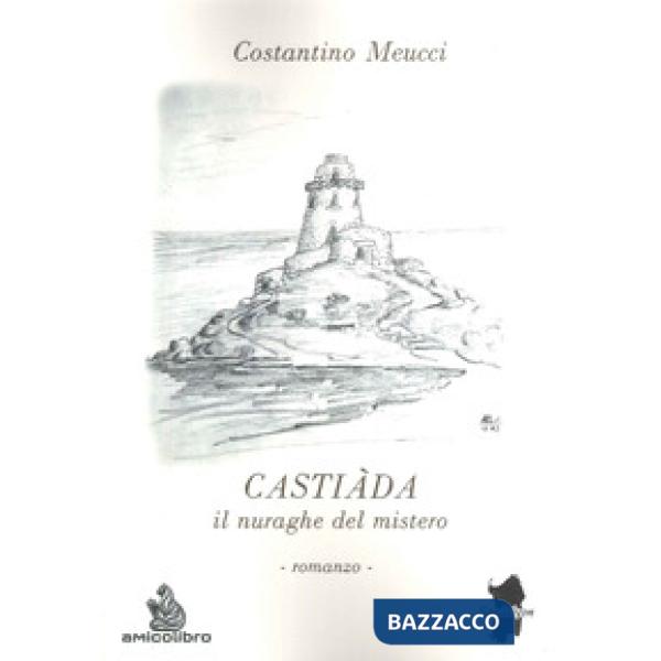 Castiàda. Il nuraghe del mistero