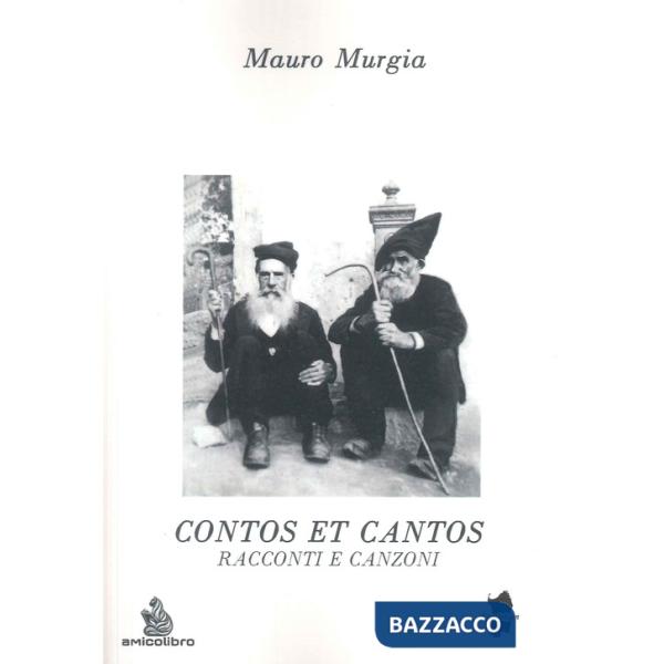 Contos et cantos. Racconti e canzoni
