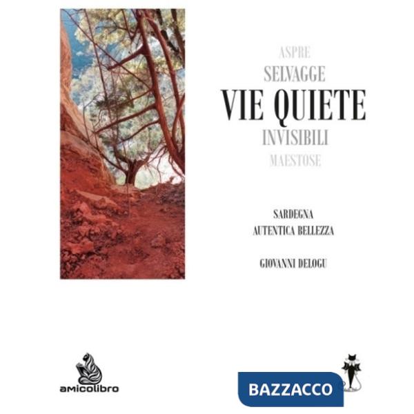 Vie quiete. Sardegna autentica bellezza