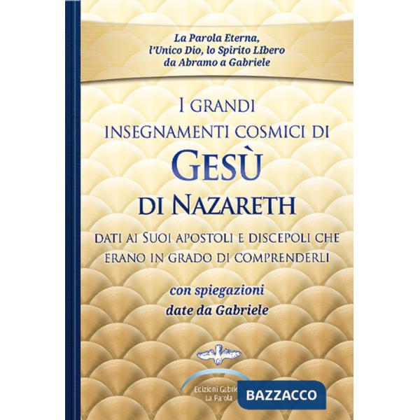 Grandi insegnamenti cosmici di Gesù di Nazareth dati ai Suoi apostoli e discepoli che erano in grado di comprenderli. Con spiega