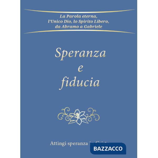 Speranza e fiducia. Attingi speranza in Cristo