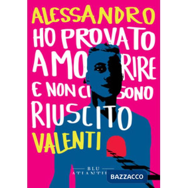 Ho provato a morire e non ci sono riuscito