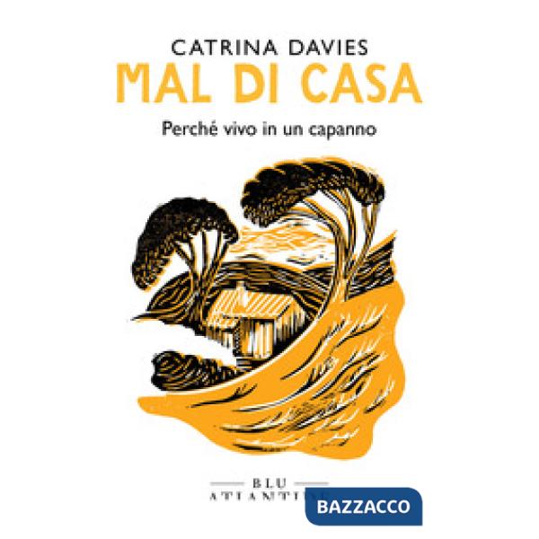 Mal di casa. Perché vivo in un capanno