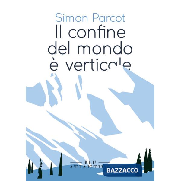 Confine del mondo è verticale (Il)