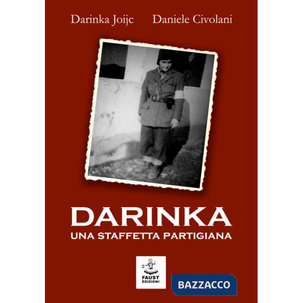 Darinka. Una staffetta partigiana