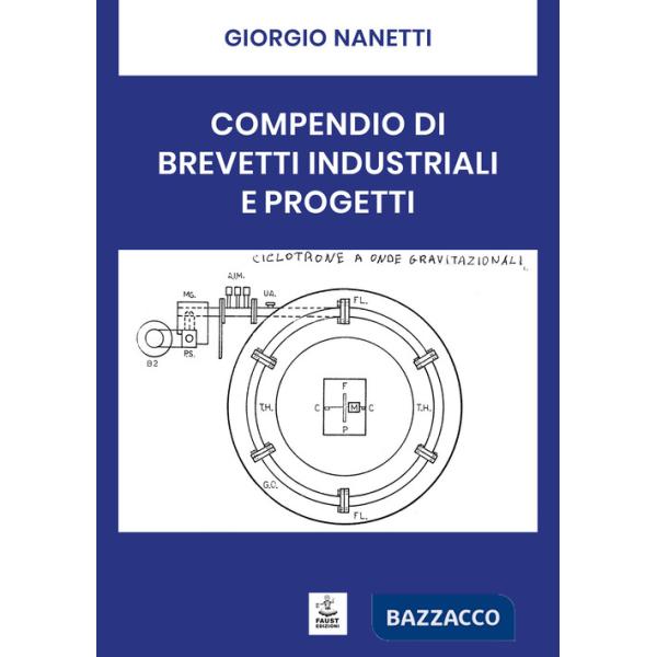 Compendio di brevetti industriali e progetti. Ediz. per la scuola