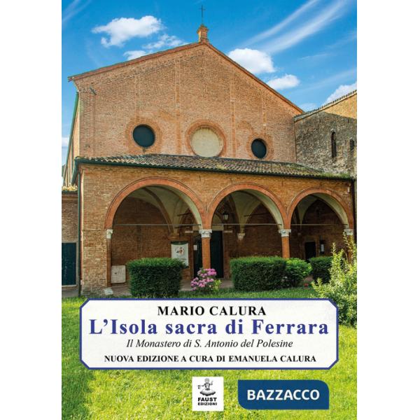 Isola sacra di Ferrara. Il monastero di S. Antonio del Polesine (L')