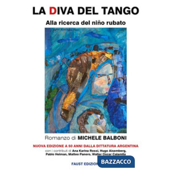 Diva del tango. Alla ricerca del niño rubato (La)