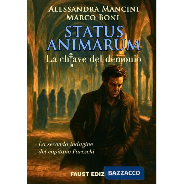 Status animarum. La chiave del demonio. La seconda indagine del capitano Pareschi