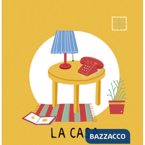 Casa. Ediz. illustrata (La)