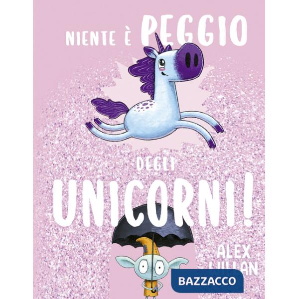 Niente è peggio degli unicorni!