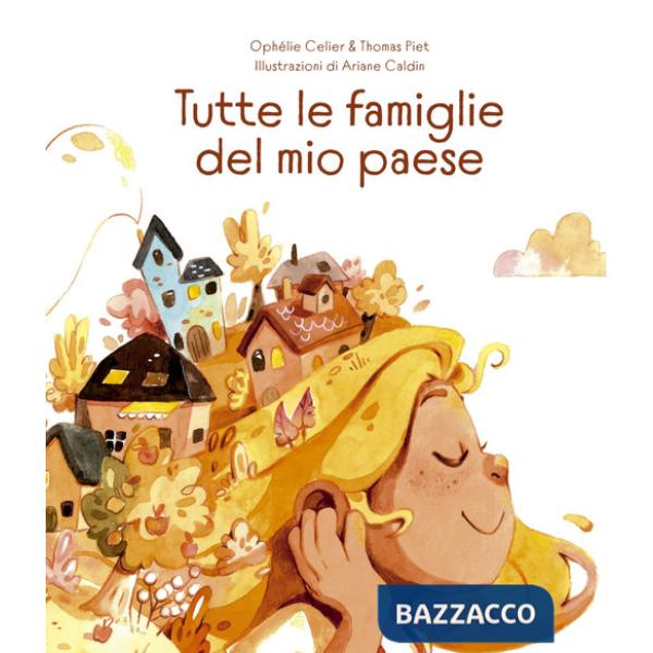 Tutte le famiglie del mio paese. Ediz. illustrata