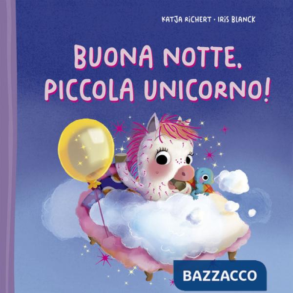 Buona notte, piccola unicorno! Ediz. illustrata