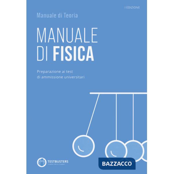Testbusters - Manuale di Fisica. Con Simulatore Testbusters