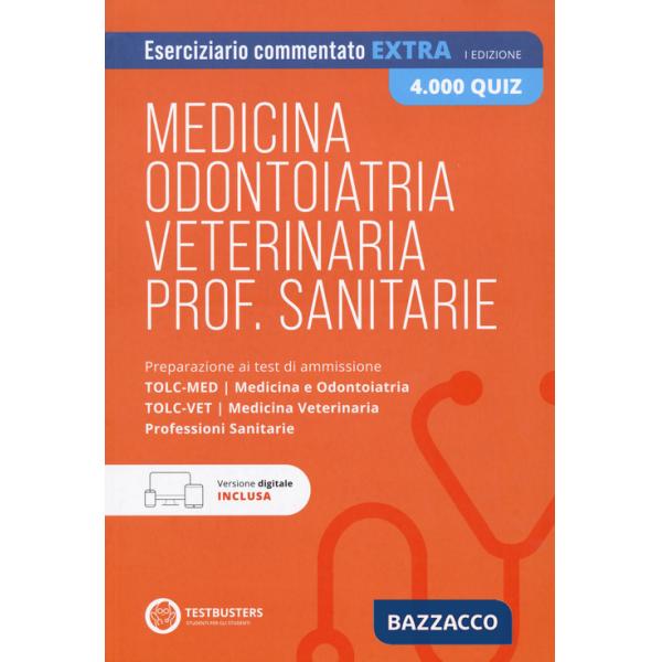 Testbusters Test di Medicina, Odontoiatria, Veterinaria e Professioni Sanitarie - Eserciziario commentato extra 4000 quiz. Con S