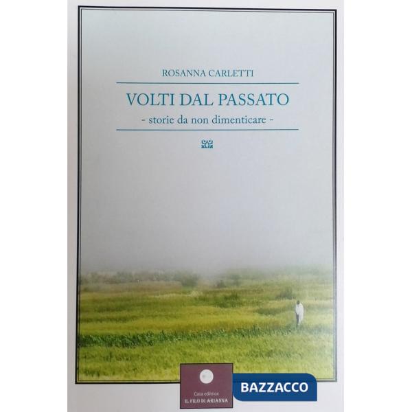 Volti dal passato. Storie da non dimenticare