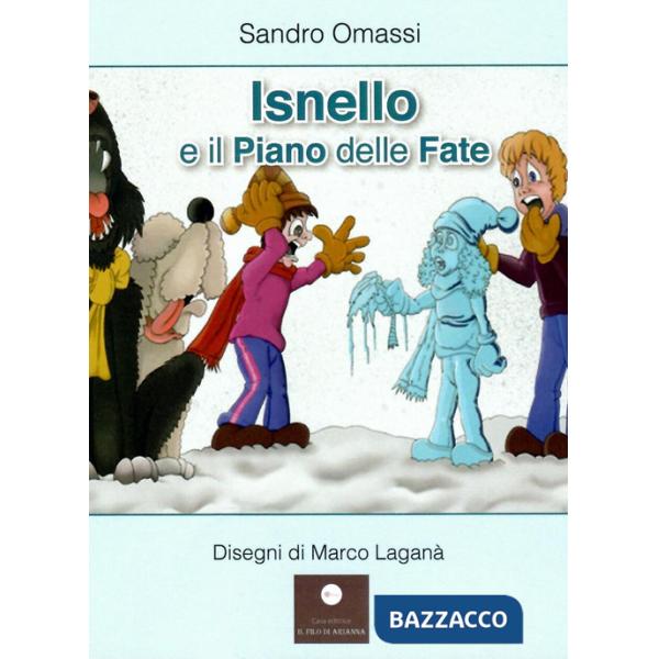 Isnello e il piano delle fate. Ediz. a colori