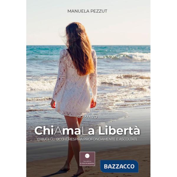 Chiamala libertà. Chiudi gli occhi, respira profondamente e ascoltati