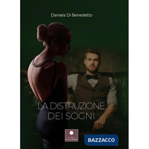 Distruzione dei sogni (La)