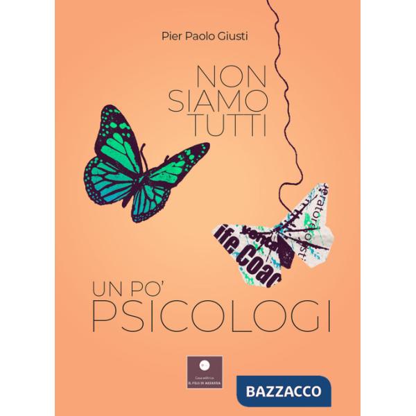 Non siamo tutti un po' psicologi
