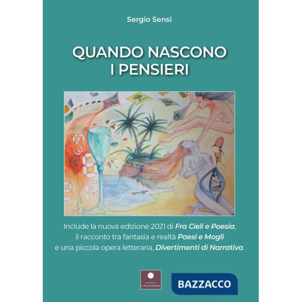 Quando nascono i pensieri: Paesi e mogli-Divertimenti di narrativa-Fra cieli e poesia