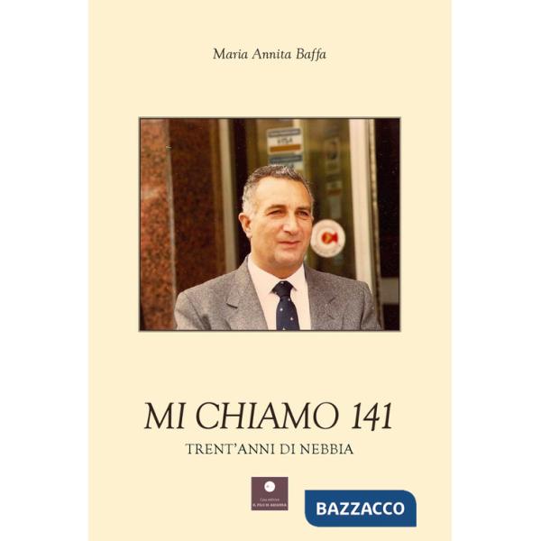 Mi chiamo 141. Trent'anni di nebbia