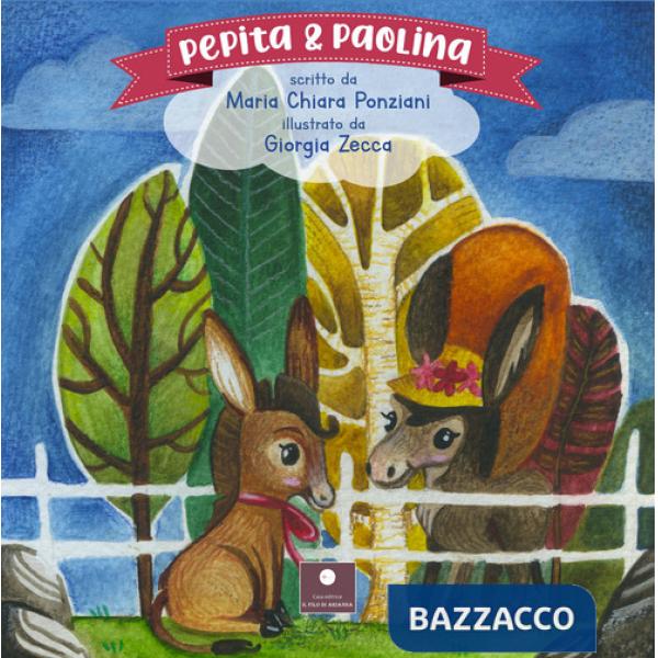 Pepita & Paolina. Ediz. a colori