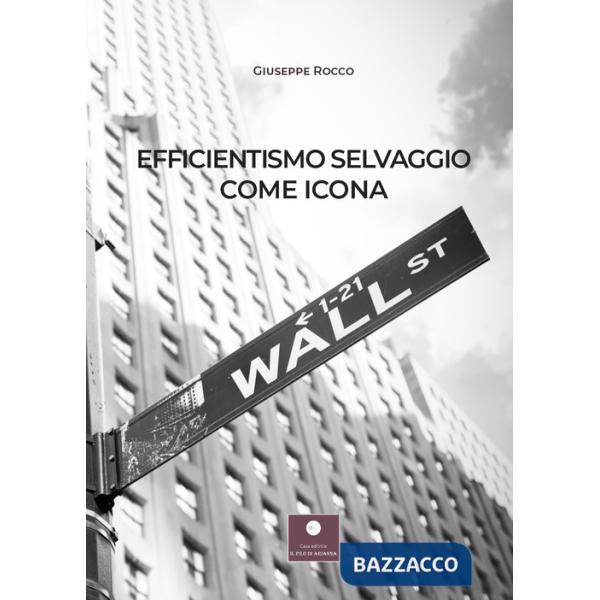 Efficientismo selvaggio come icona