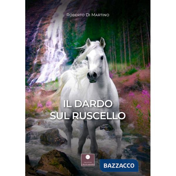Dardo sul ruscello (Il)
