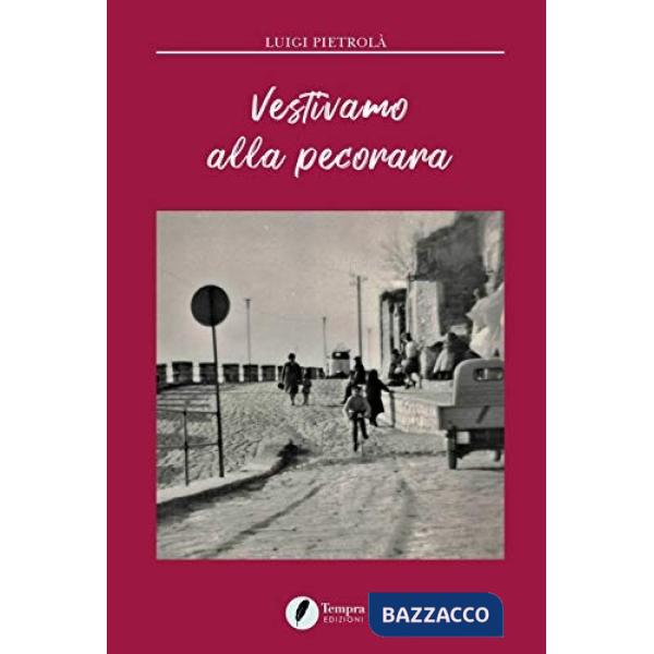 Vestivamo alla pecorara