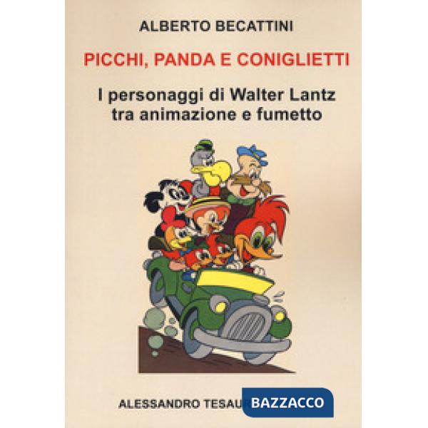 Picchi panda e coniglietti. I personaggi di Walter Lantz tra animazione e fumetto