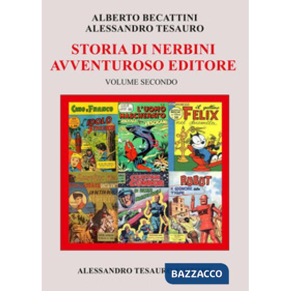 Storia di Nerbini. L'avventuroso editore. Vol. 2