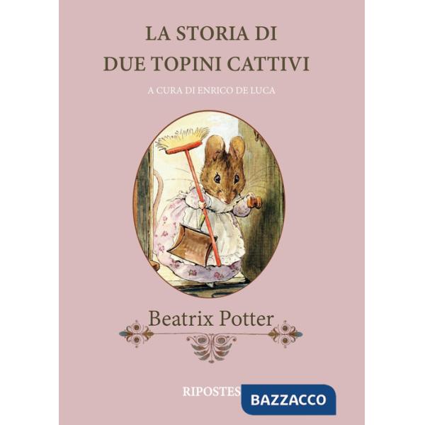 Storia di due topini cattivi. Ediz. a colori (La)