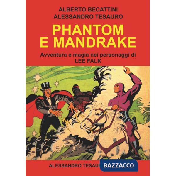 Phantom e Mandrake. Avventura e magia nei personaggi di Lee Falk