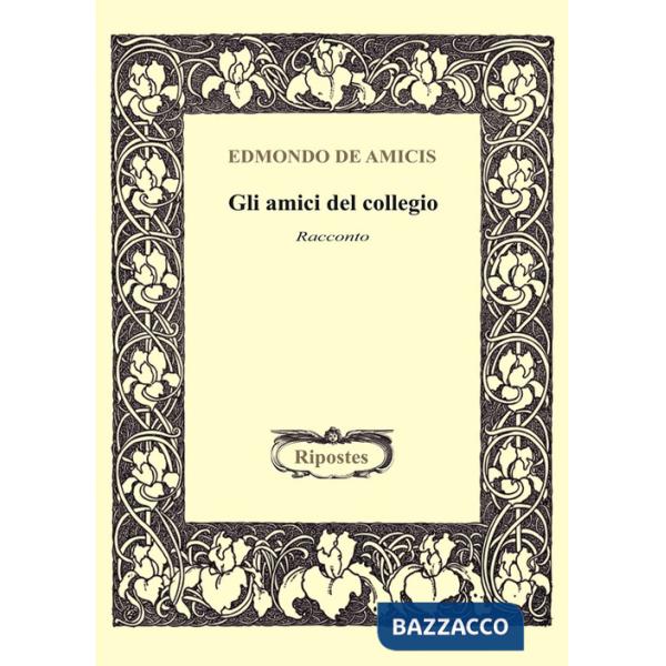 Amici del collegio (Gli)