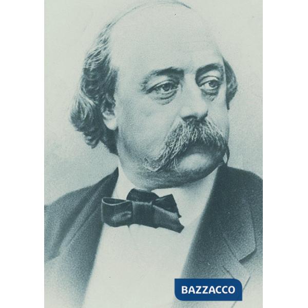 Gustave Flaubert in immagini e parole