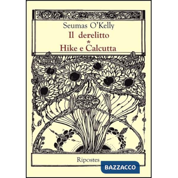 Derelitto-Hike e Calcutta (Il)