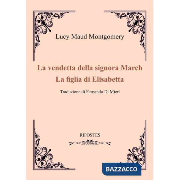 Vendetta della signora March-La figlia di Elizabeth (La)