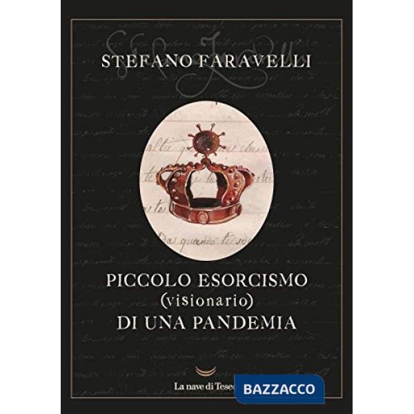 Piccolo esorcismo (visionario) di una pandemia. Ediz. illustrata