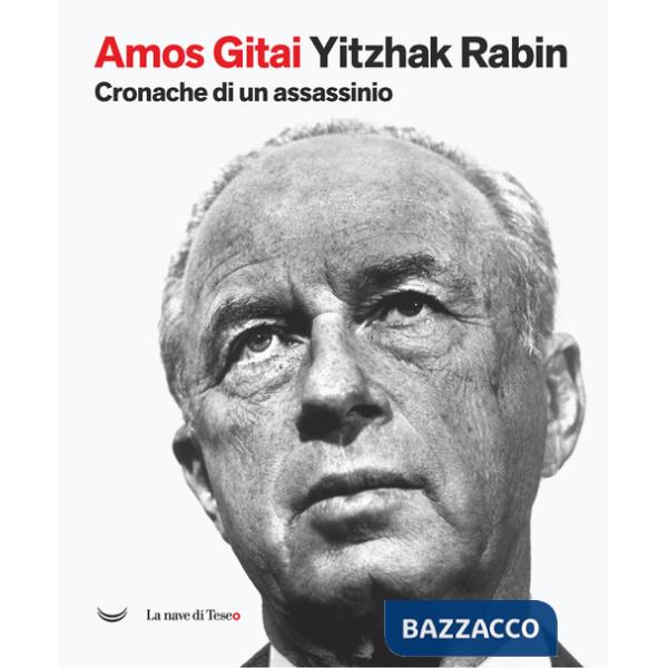 Yitzhak Rabin. Cronache di un assassinio