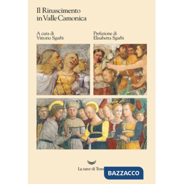 Rinascimento in Valle Camonica (Il)