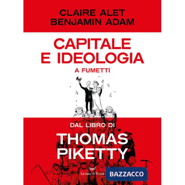 Capitale e ideologia a fumetti dal libro di Thomas Piketty