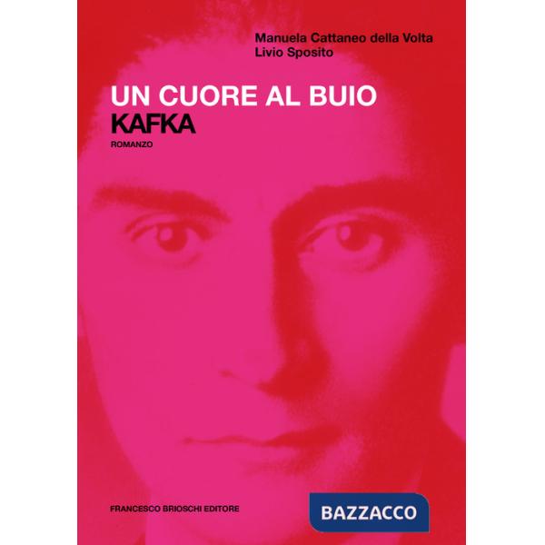 Cuore al buio. Kafka (Un)