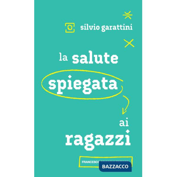 Salute spiegata ai ragazzi (La)