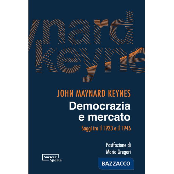 Democrazia e mercato. Saggi tra il 1923 e il 1946