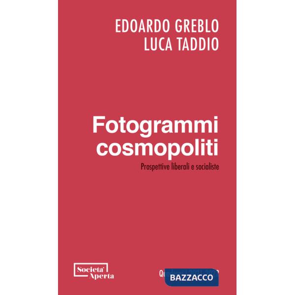 Fotogrammi cosmopoliti. Prospettive liberali e socialiste