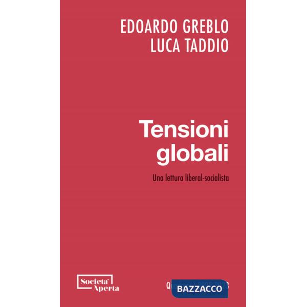 Tensioni globali. Una lettura liberal-socialista