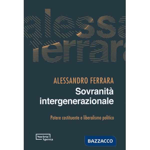 Sovranità intergenerazionale. Potere costituente e liberalismo politico