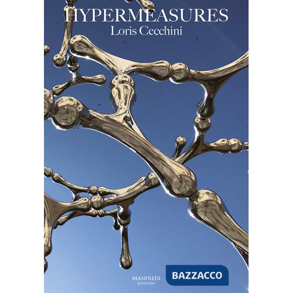 Loris Cecchini. Hypermeasures. Ediz. italiana e inglese